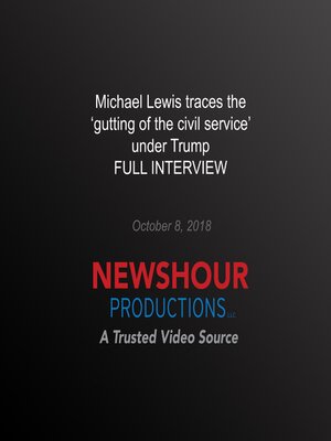 cover image of Michael Lewis traces the 'gutting of the civil service' under Trump